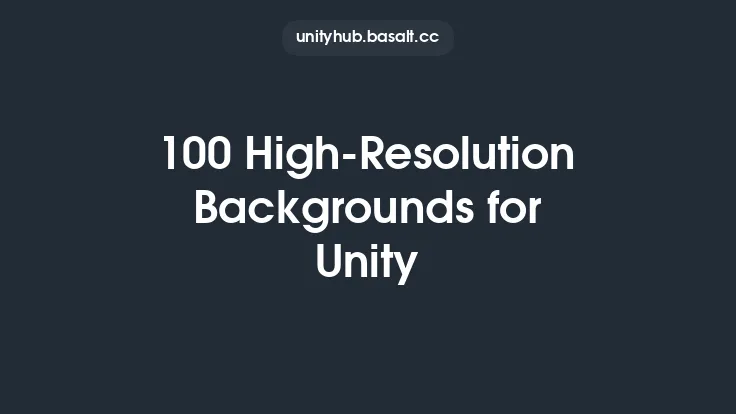 100 High-Resolution Backgrounds for Unity Thumbnail