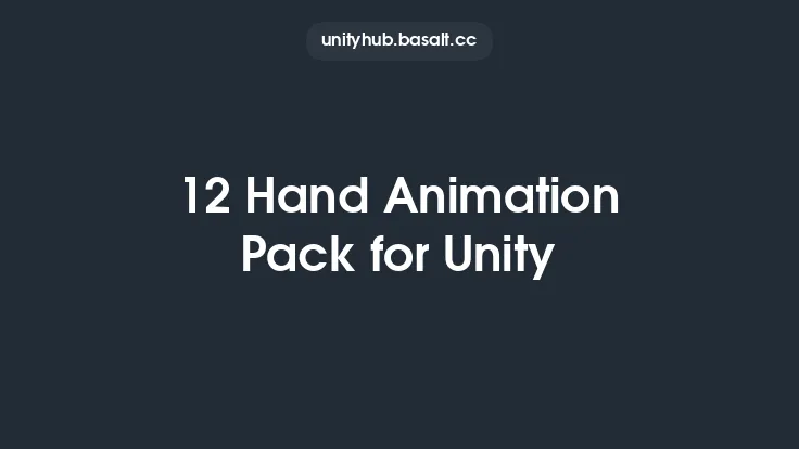 12 Hand Animation Pack for Unity Thumbnail