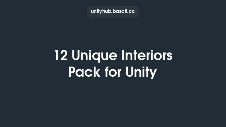 12 Unique Interiors Pack for Unity Thumbnail