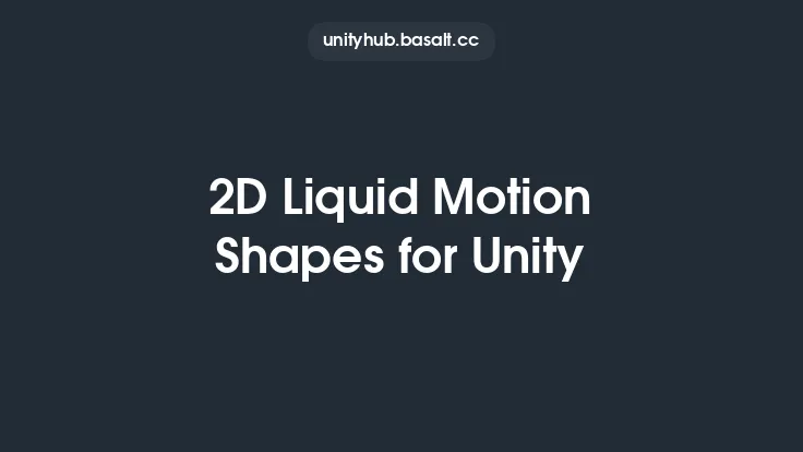 2D Liquid Motion Shapes for Unity Thumbnail