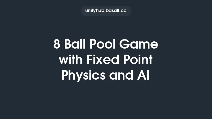 8 Ball Pool Game with Fixed Point Physics and AI Thumbnail
