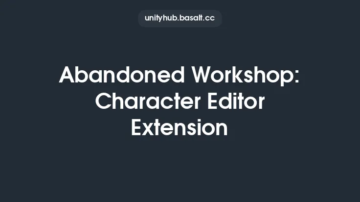Abandoned Workshop: Character Editor Extension Thumbnail