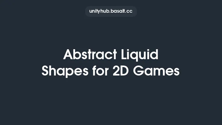 Abstract Liquid Shapes for 2D Games Thumbnail