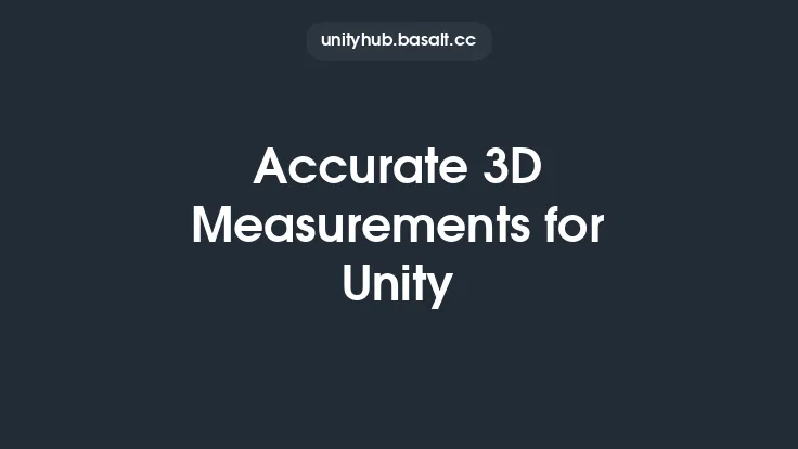 Accurate 3D Measurements for Unity Thumbnail