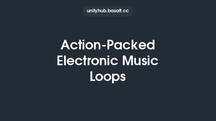Action-Packed Electronic Music Loops Thumbnail