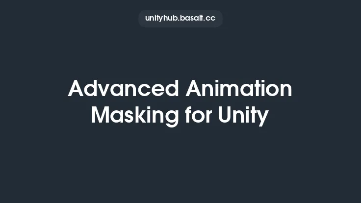 Advanced Animation Masking for Unity Thumbnail