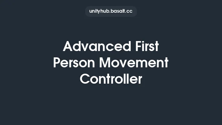 Advanced First Person Movement Controller Thumbnail