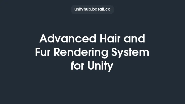 Advanced Hair and Fur Rendering System for Unity Thumbnail
