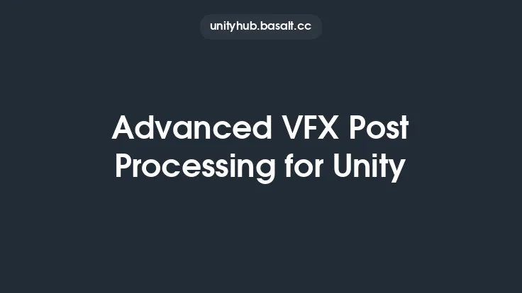 Advanced VFX Post Processing for Unity Thumbnail