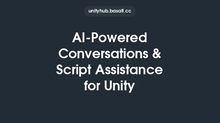 AI-Powered Conversations & Script Assistance for Unity Thumbnail