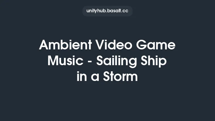 Ambient Video Game Music - Sailing Ship in a Storm Thumbnail
