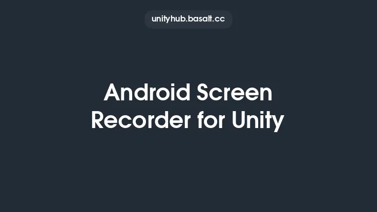 Android Screen Recorder for Unity Thumbnail