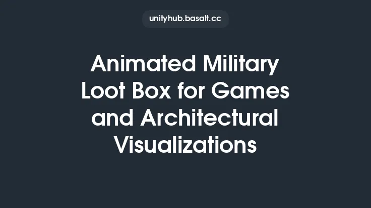 Animated Military Loot Box for Games and Architectural Visualizations Thumbnail