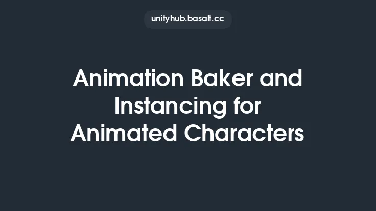 Animation Baker and Instancing for Animated Characters Thumbnail