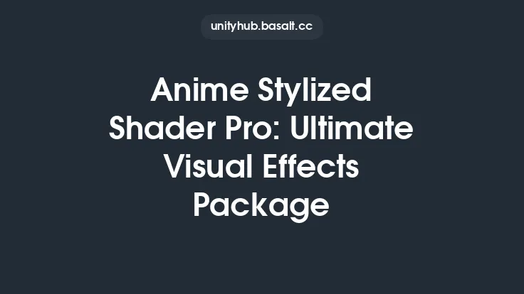 Anime Stylized Shader Pro: Ultimate Visual Effects Package Thumbnail