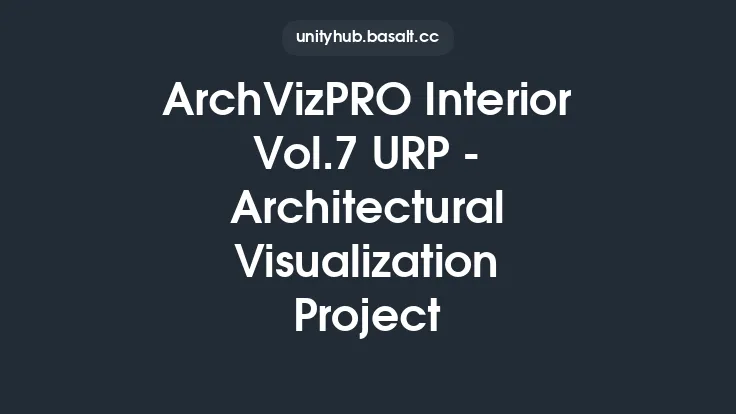 ArchVizPRO Interior Vol.7 URP - Architectural Visualization Project Thumbnail