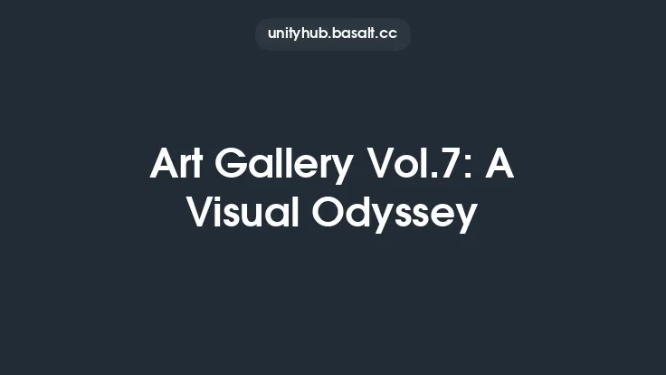 Art Gallery Vol.7: A Visual Odyssey Thumbnail
