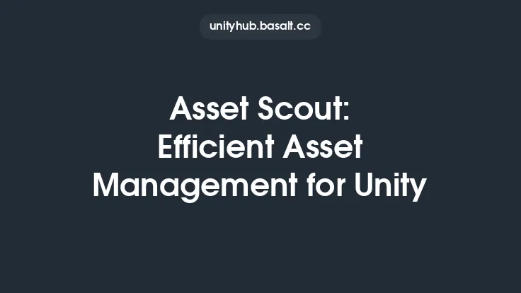 Asset Scout: Efficient Asset Management for Unity Thumbnail