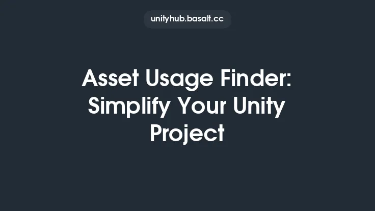 Asset Usage Finder: Simplify Your Unity Project Thumbnail