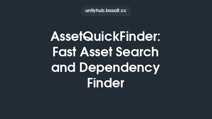 AssetQuickFinder: Fast Asset Search and Dependency Finder Thumbnail