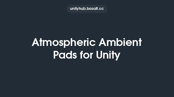 Atmospheric Ambient Pads for Unity Thumbnail