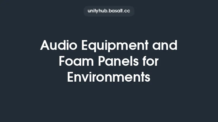 Audio Equipment and Foam Panels for Environments Thumbnail