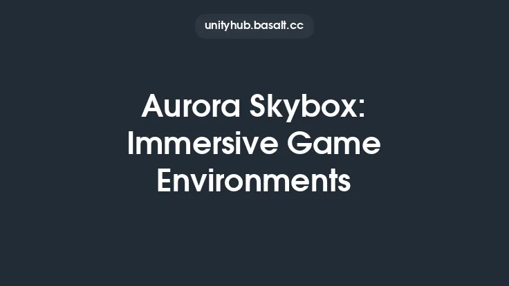 Aurora Skybox: Immersive Game Environments Thumbnail