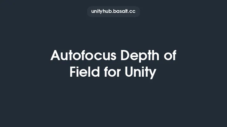 Autofocus Depth of Field for Unity Thumbnail