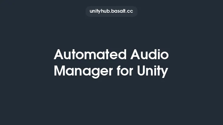 Automated Audio Manager for Unity Thumbnail