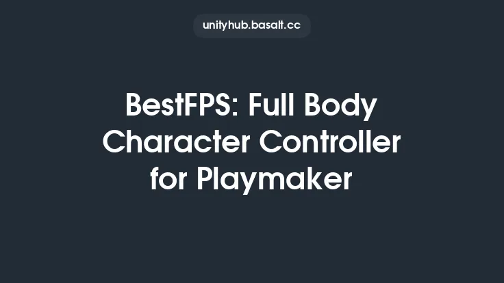 BestFPS: Full Body Character Controller for Playmaker Thumbnail