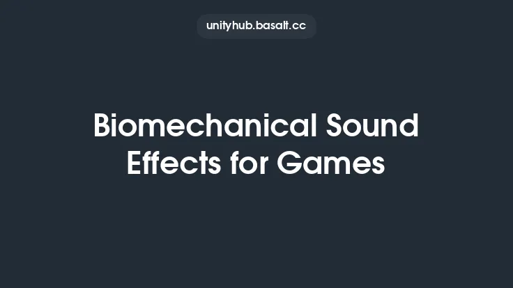 Biomechanical Sound Effects for Games Thumbnail
