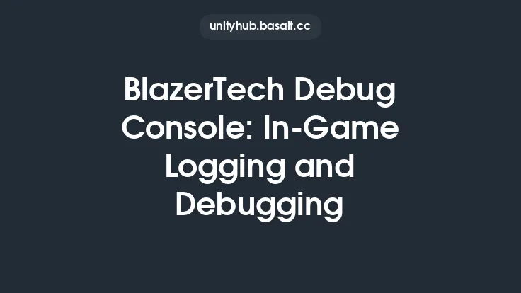 BlazerTech Debug Console: In-Game Logging and Debugging Thumbnail