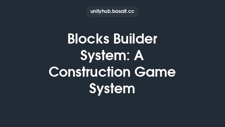 Blocks Builder System: A Construction Game System Thumbnail