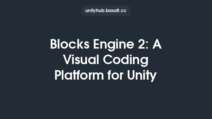 Blocks Engine 2: A Visual Coding Platform for Unity Thumbnail
