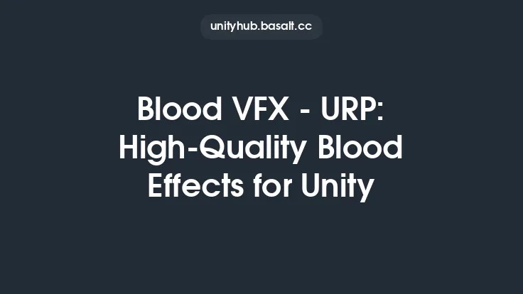 Blood VFX - URP: High-Quality Blood Effects for Unity Thumbnail