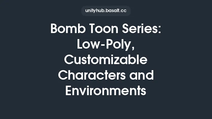 Bomb Toon Series: Low-Poly, Customizable Characters and Environments Thumbnail