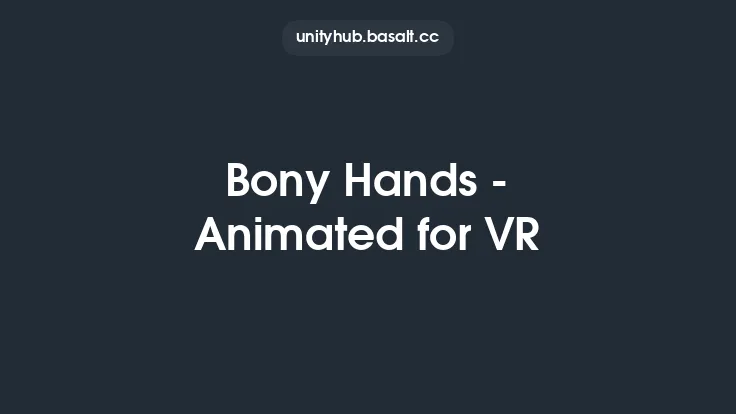 Bony Hands - Animated for VR Thumbnail