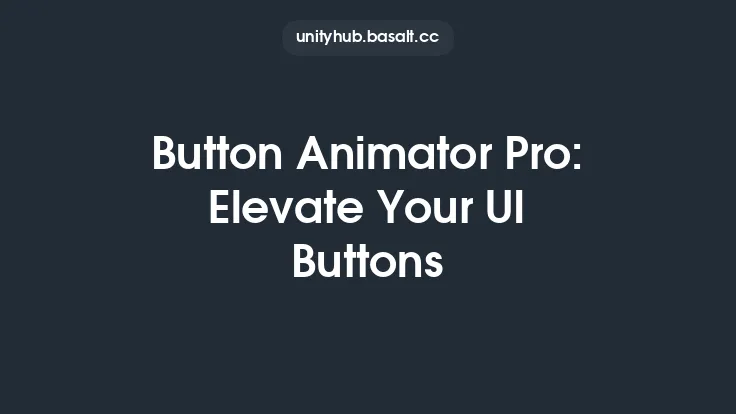 Button Animator Pro: Elevate Your UI Buttons Thumbnail