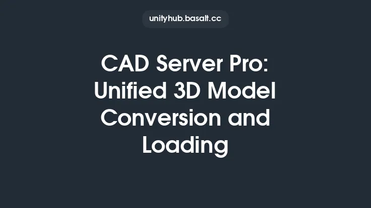 CAD Server Pro: Unified 3D Model Conversion and Loading Thumbnail