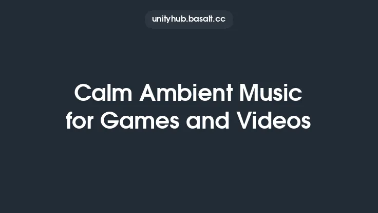 Calm Ambient Music for Games and Videos Thumbnail