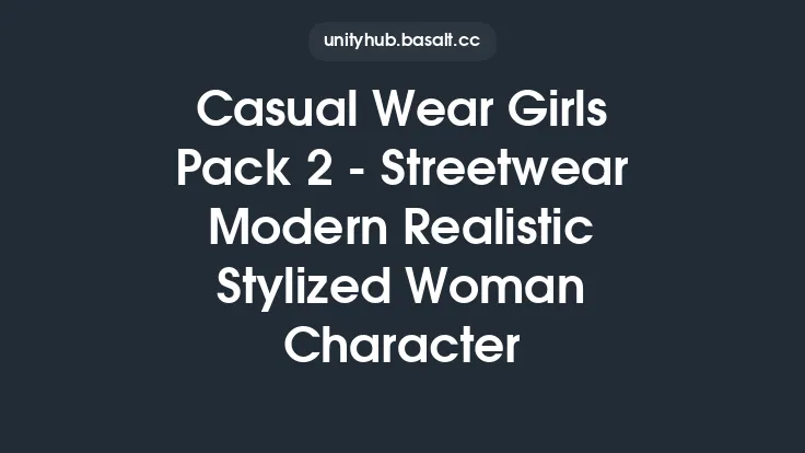 Casual Wear Girls Pack 2 - Streetwear Modern Realistic Stylized Woman Character Thumbnail