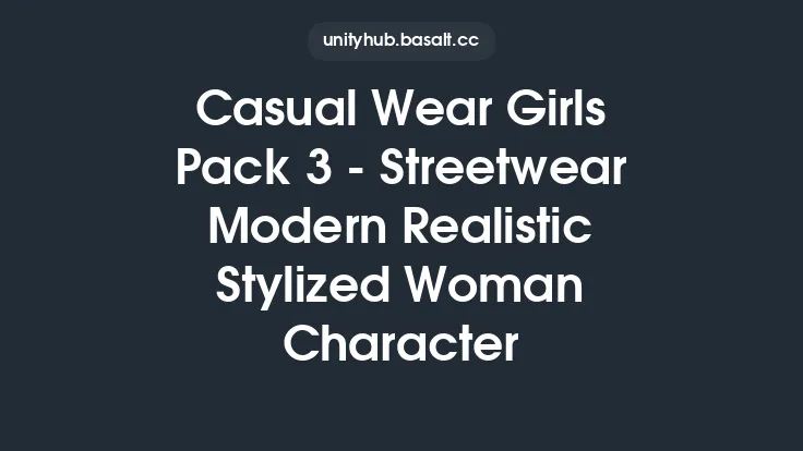 Casual Wear Girls Pack 3 - Streetwear Modern Realistic Stylized Woman Character Thumbnail