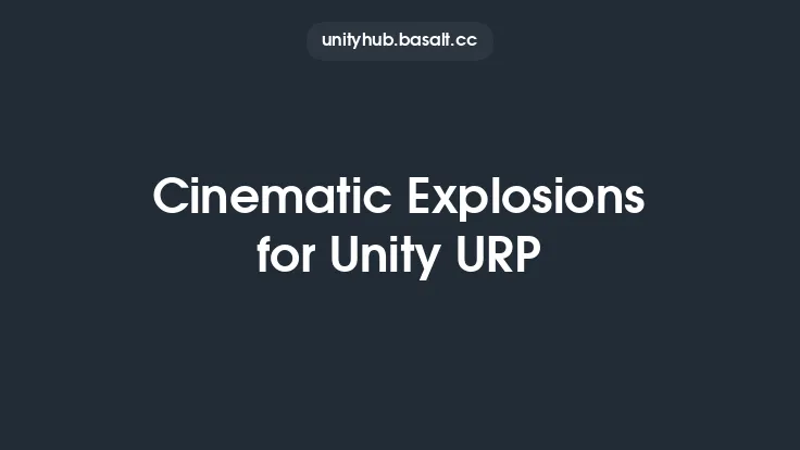 Cinematic Explosions for Unity URP Thumbnail