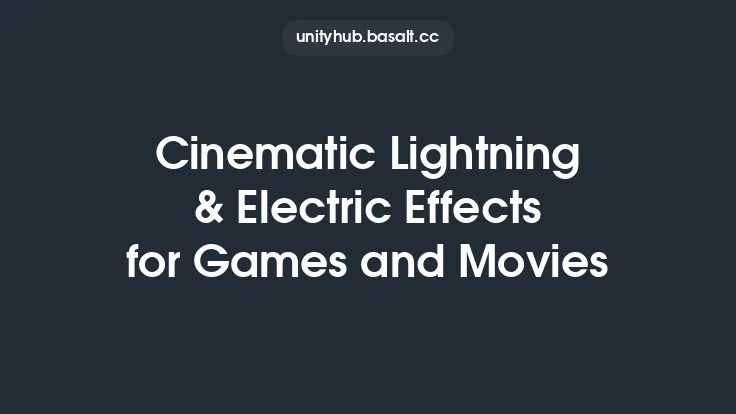 Cinematic Lightning & Electric Effects for Games and Movies Thumbnail