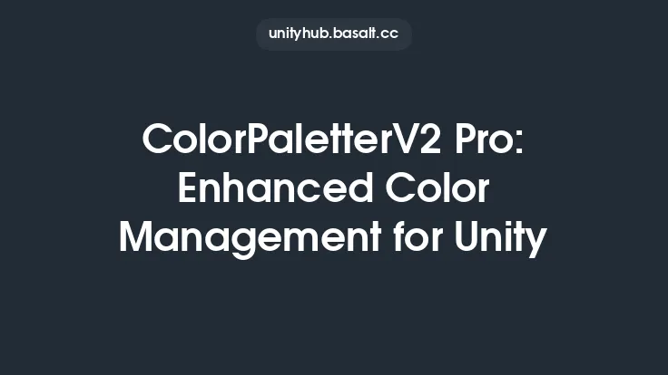 ColorPaletterV2 Pro: Enhanced Color Management for Unity Thumbnail