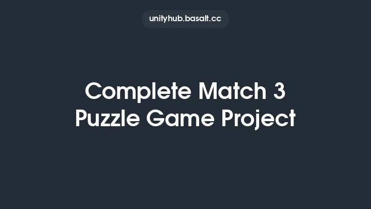 Complete Match 3 Puzzle Game Project Thumbnail