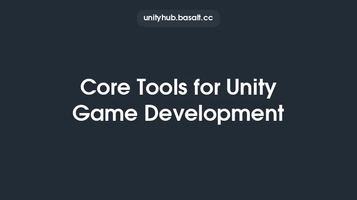 Core Tools for Unity Game Development Thumbnail