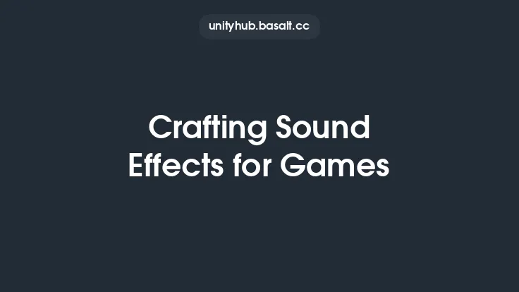 Crafting Sound Effects for Games Thumbnail