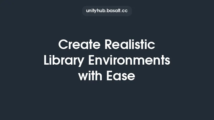 Create Realistic Library Environments with Ease Thumbnail