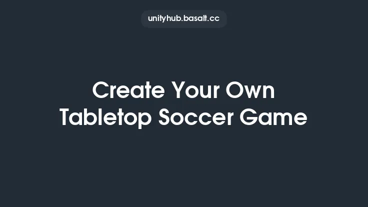 Create Your Own Tabletop Soccer Game Thumbnail